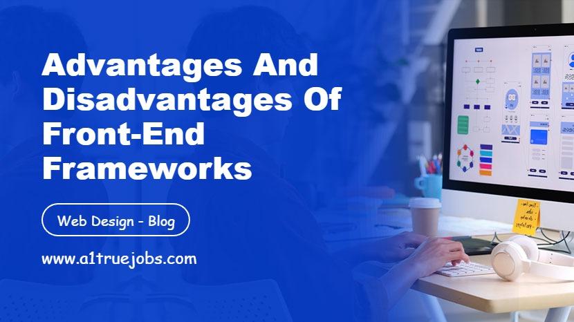 Advantages and Disadvantages of Front-end Frameworks