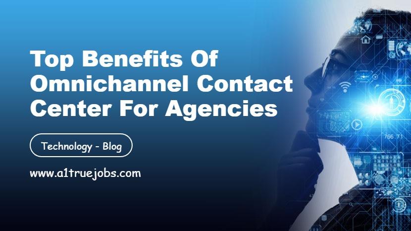 Benefits of Omnichannel Contact Center