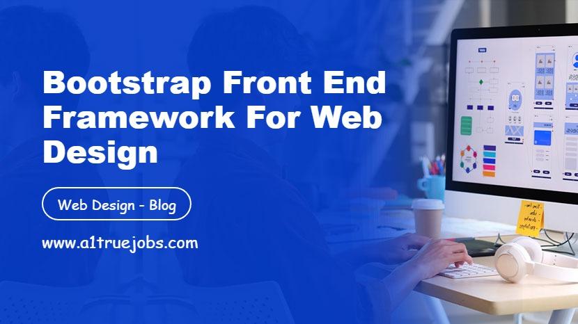 Bootstrap Front-end Frameworks for Web Design