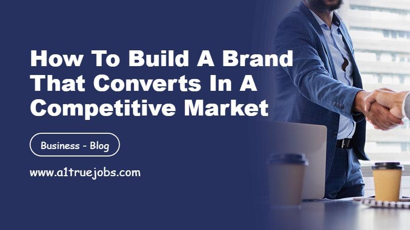 Brand Converts in a Competitive Market