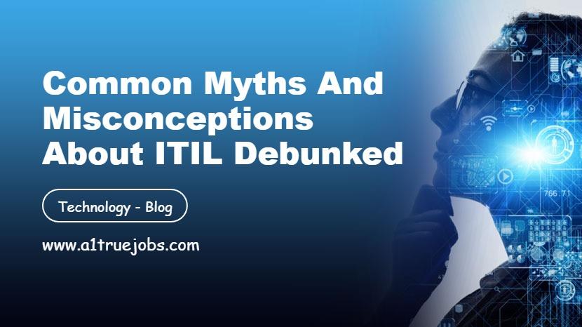 Common Myths About ITIL Debunked
