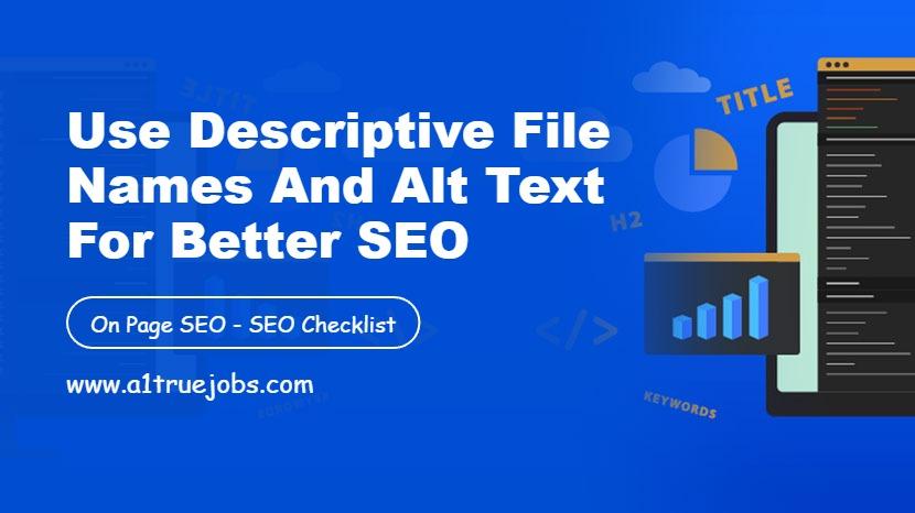 Descriptive File Names and Alt Text