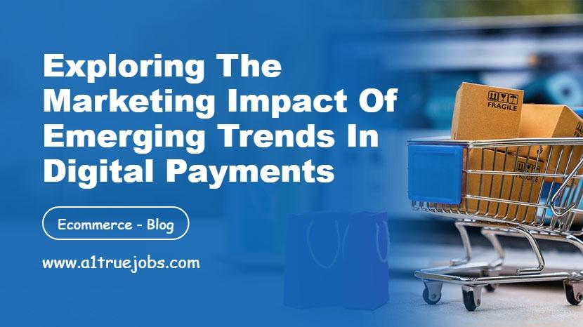 Emerging Trends in Digital Payments