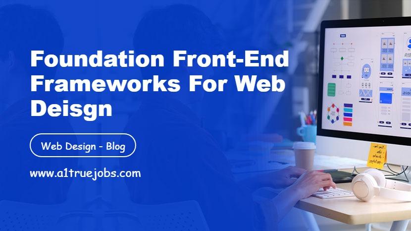 Foundation Front-end Frameworks for Web Design
