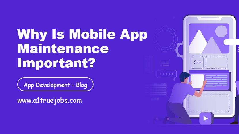 Mobile App Maintenance Important