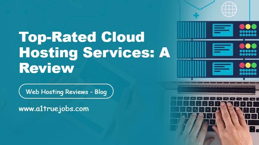 Top-Rated Cloud Hosting Services A Review