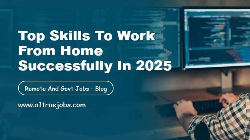 Top Skills to Work from Home Successfully in 2025