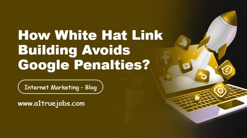 White Hat Link Building Avoids Penalties