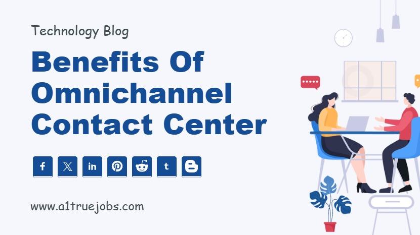 Benefits of Omnichannel Contact Center