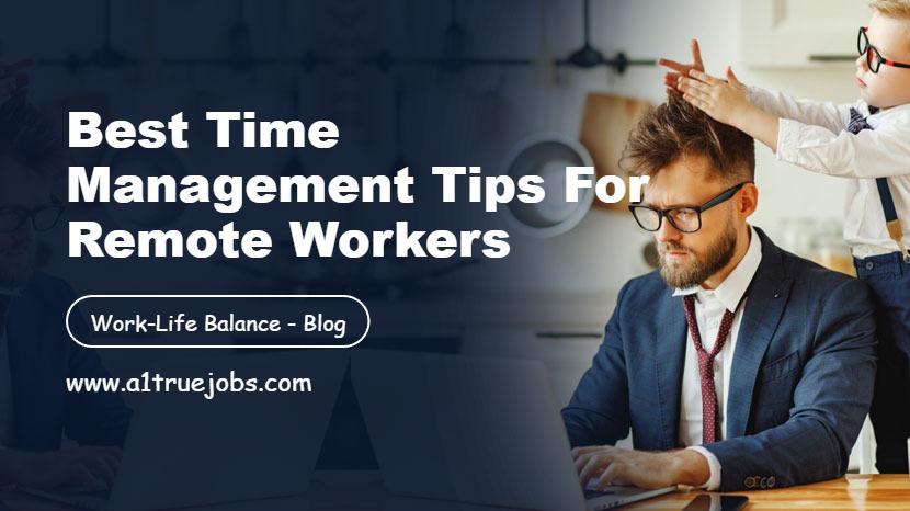 Best Time Management Tips for Remote Workers