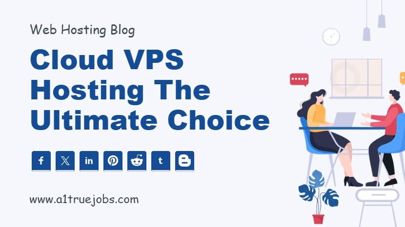 Cloud VPS Hosting the Ultimate Choice