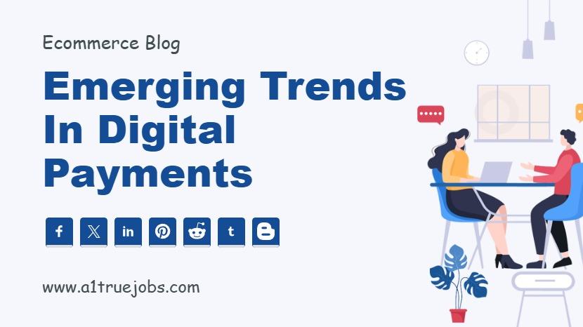 Emerging Trends in Digital Payments