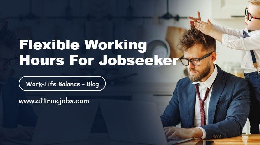 Flexible Working Hours for Jobseeker