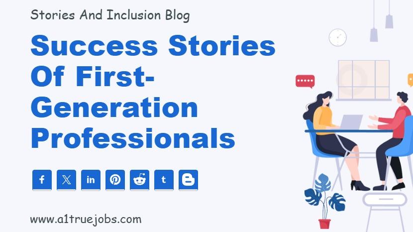 Success Stories of First-Generation Professionals