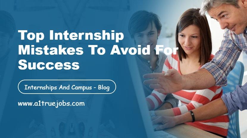 Top Internship Mistakes to Avoid for Success