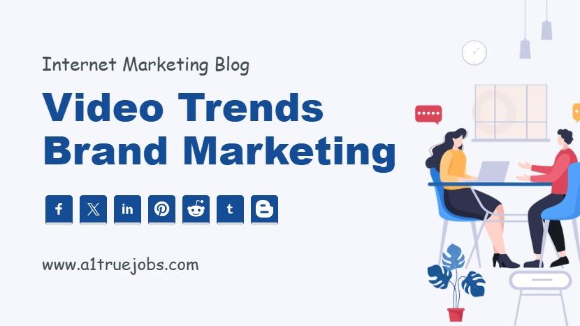 Video Trends Brand Marketing