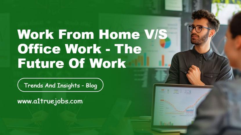 Work From Home V/S Office Work